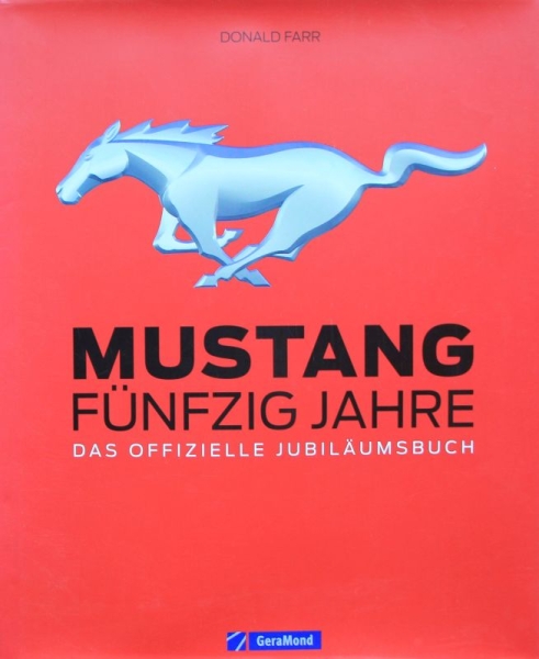 Farr "Mustang - Fuenfzig Jahre" Ford Mustang History 2015 (9715)